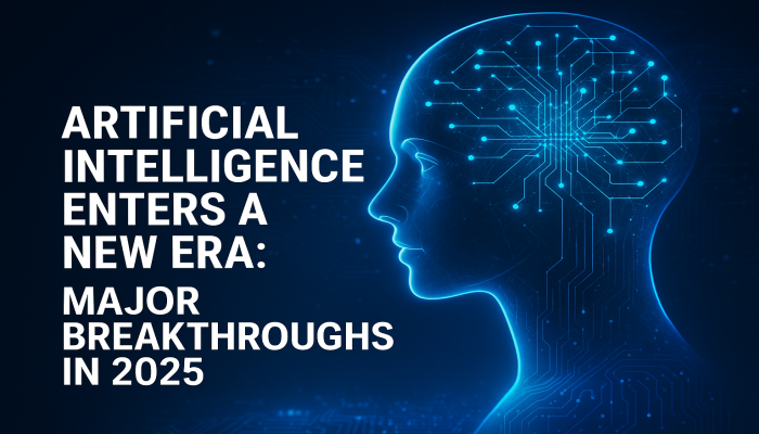 Artificial Intelligence Enters a New Era: Major Breakthroughs in 2025
